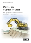 Broschüre 'Der Erdbaumaschinenführer' – Praxisleitfaden zur sicheren Bedienung und Wartung von Erdbaumaschinen, ideal für Maschinenführer und Sicherheitsbeauftragte.
